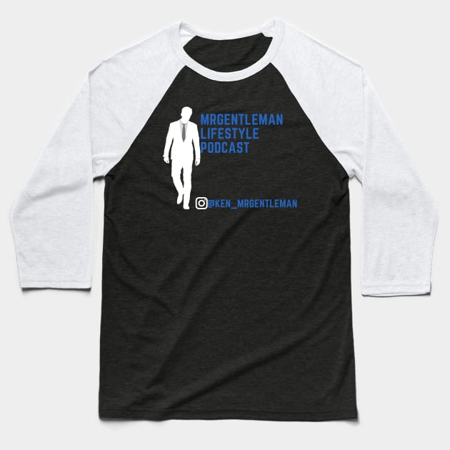 MrGentleman Lifestyle Podcast All Very Good Collection #2 Baseball T-Shirt by  MrGentleman Lifestyle Podcast Store